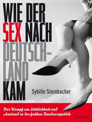 cover image of Wie der Sex nach Deutschland kam